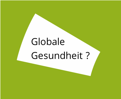 Globale Gesundheit – Institut Für Globale Gesundheit Berlin